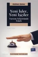 Yeni İşler, Yeni İşçiler