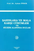 Ceza Hukuku Şahıslara ve Mala Karşı Cürümle ve Bilişim Alanında Suçlar