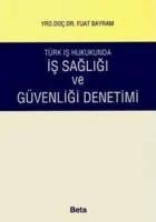 Türk İş Hukukunda İş Sağlığı ve Güvenliği Denetimi