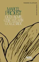 Çiçek Açmış Genç Kızların Gölgesinde  - Kayıp Zamanın İzinde 2.kitap