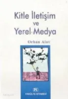 Kitle İletişim ve Yerel Medya