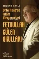 Fethullah Gülen Okulları: Orta Asya'da İslam Misyonerleri