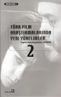 Türk Film Araştırmalarında Yeni Yönelimler 2