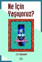 Ne İçin Yaşıyoruz