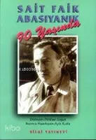 Sait Faik Abasıyanık 90 Yaşında