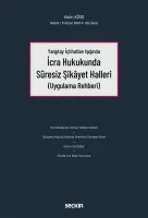 İcra Hukukunda Süresiz Şikâyet Halleri