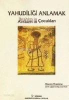 Yahudiliği Anlamak İbrahim'in / Avraam'ın Çocukları