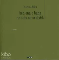 Ben Ona O Bana Ne Oldu Sana Dedik