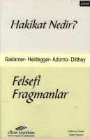 Hakikat Nedir' / Felsefi Fragmanlar