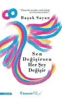 Sen Değişirşen Her Şey Değişir