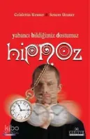 Yabancı Bildiğimiz Dostumuz Hipnoz