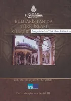 Bulgaristan'da Türk-İslam Kültürü ve Sanatı
