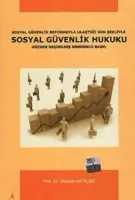 Sosyal Güvenlik Reformuyla Ulaştığı Son Şekliyle Sosyal Güvenlik Hukuku