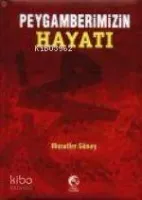 Peygamberimizin Hayatı (Ciltli)