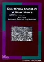 Sivil Toplum Demokrasi ve İslam Dünyası
