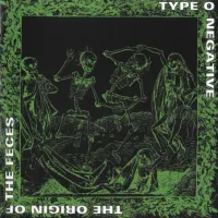Type O Negative – The Origin Of The Feces CD