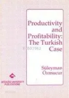 Productivity And Profitability: The Turkish Case