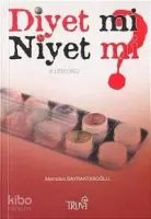 Diyet Mi Niyet Mi?