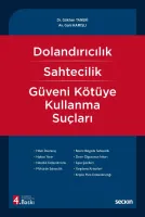 Dolandırıcılık – Sahtecilik – Güveni Kötüye Kullanma Suçları