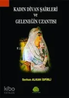 Kadın Divan Şairleri ve Geleneğin Uzantısı