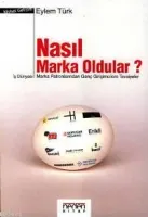 Nasıl Marka Oldular?