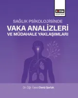 Sağlık Psikolojisinde Vaka Analizleri ve Müdahale Yaklaşımları