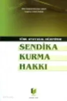 Türk Anayasal Düzeninde Sendika Kurma Hakkı