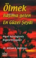 Ölmek Başıma Gelen En Güzel Şeydi