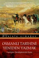Osmanlı Tarihini Yeniden Yazmak