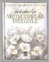 Güzel Günler İçin Mutluluklar Dileğiyle