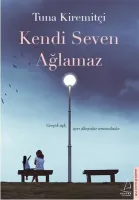 Kendi Seven Ağlamaz