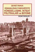 Osmanlıdan Cumhuriyete Küreselleşme, İktisat Politikaları ve Büyüme
