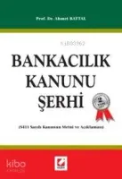 Bankacılık Kanunu Şerhi (5411 Sayılı Kanun ve Açıklaması)
