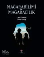 Mağarabilimi ve Mağaracılık (Ciltli)