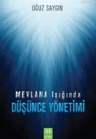 Mevlana Işığında Düşünce Yönetimi