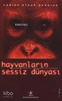 Hayvanların Sessiz Dünyası (Ciltli)
