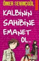 Kalbinin Sahibine Emanet Ol...