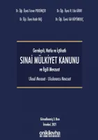 Gerekçeli - Notlu - İçtihatlı Sınai Mülkiyet Kanunu ve İlgili Mevzuat (Ulusal - Uluslararası)