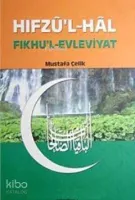 Hıfzu'l Hal- Fıkhu'l Evleviyat