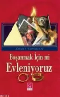 Boşanmak İçin mi Evleniyoruz