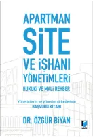 Apartman Site ve İşhanı Yönetimleri Hukuki ve Mali Rehber