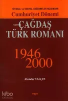 Cumhuriyet Dönemi Çağdaş Türk Romanı 1946-2000