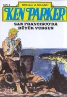 Ken Parker 8 - San Francısco'da Büyük Vurgun