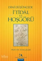 Dînî Düşüncede İ'tidâl ve Hoşgörü