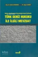 Türk Deniz Hukuku İle İlgili Mevzuat (Ciltli) (cilt:1)