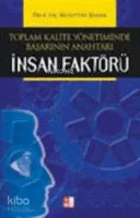 Toplam Kalite Yönetiminde Başarının Anahtarı İnsan Faktörü