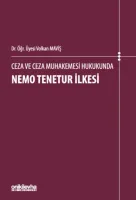 Ceza ve Ceza Muhakemesi Hukukunda Nemo Tenetur İlkesi