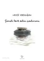 Şimdi Terk Edin Çadırımı