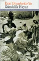Eski Diyarbekir´de Gündelik Hayat