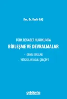 Türk Rekabet Hukukunda Birleşme ve Devralmalar